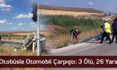 Alaca’da Otobüsle Otomobil Çarpıştı: 3 Ölü 26 Yaralı
