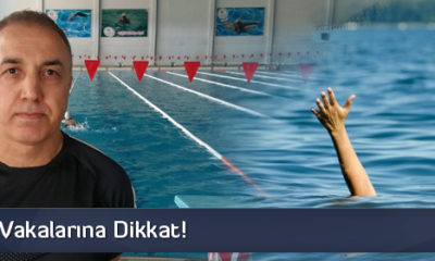 Boğulma Vakalarına Dikkat!