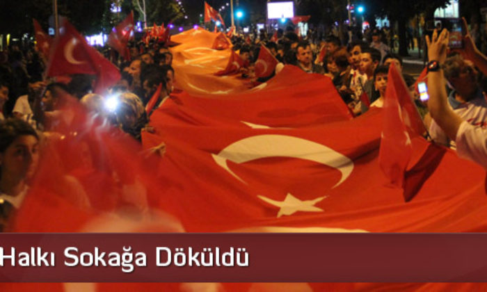 Çorumlu Halkı Sokağa Döküldü