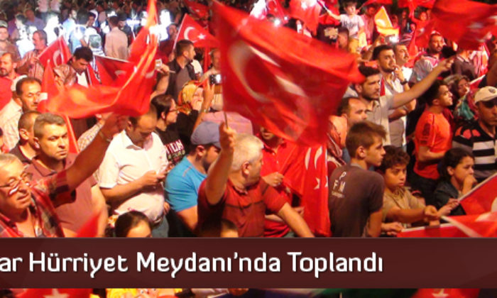 Çorumlular Hürriyet Meydanı’nda Toplandı