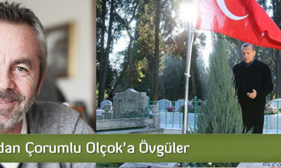 Erdoğan’dan Çorumlu Olçok’a Övgüler