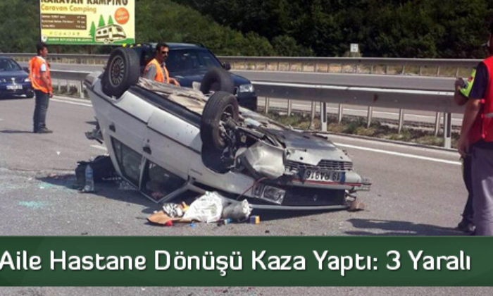 Çorumlu Aile Hastane Dönüşü Kaza Yaptı: 3 Yaralı