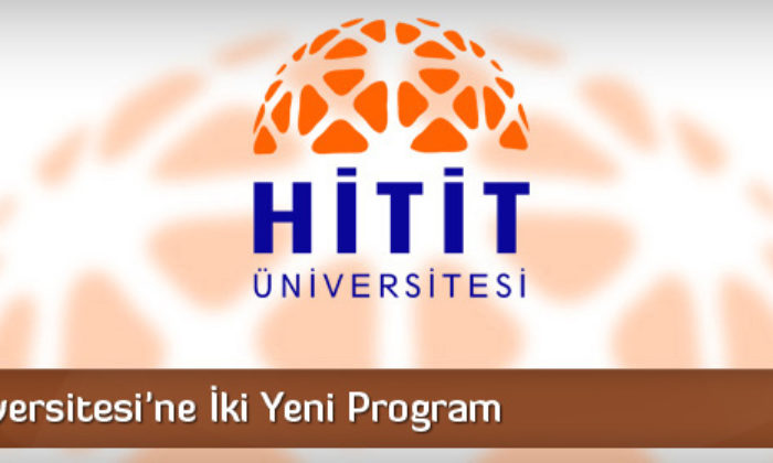 Hitit Üniversitesi’ne İki Yeni Program