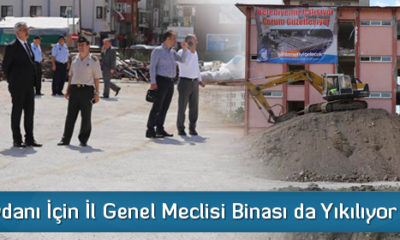 Kent Meydanı İçin İl Genel Meclisi Binası da Yıkılıyor