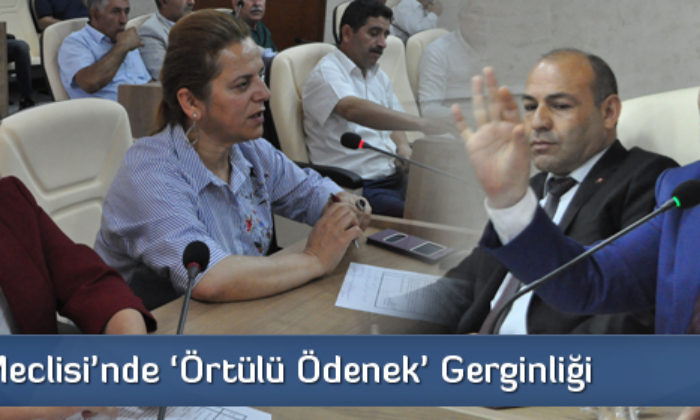 İl Genel’de ‘Örtülü Ödenek’ Gerginliği