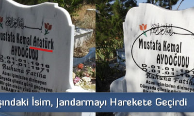 Mezar Taşındaki İsim, Jandarmayı Harekete Geçirdi