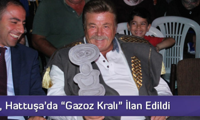 Nuri Alço, Hattuşa’da “Gazoz Kralı” İlan Edildi