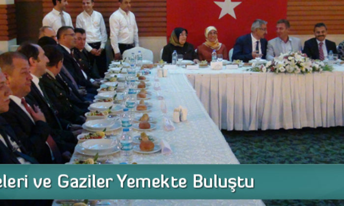 Şehit Aileleri ve Gaziler Yemekte Buluştu