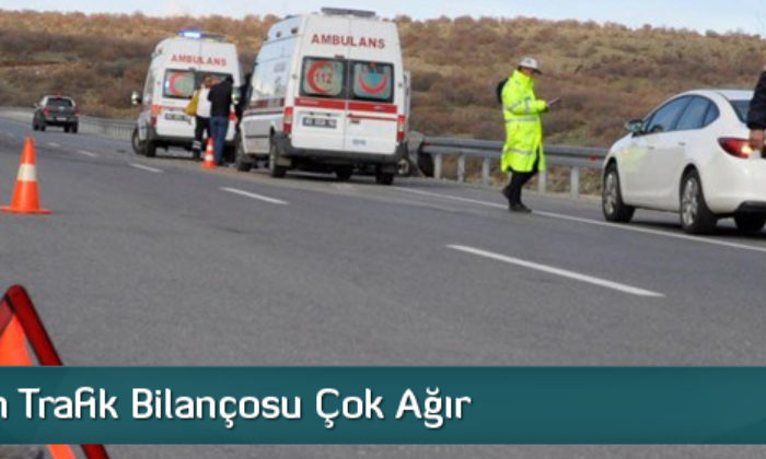 Çorum’un Trafik Bilançosu Çok Ağır
