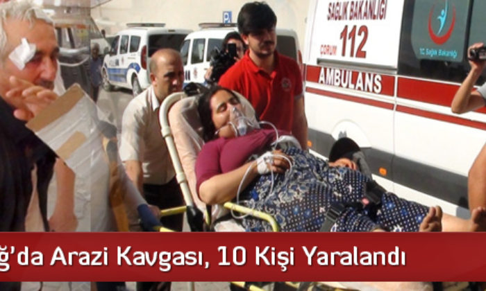 Uğurludağ’da Arazi Kavgası, 10 Kişi Yaralandı