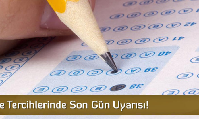 Üniversite Tercihlerinde Son Gün Uyarısı!