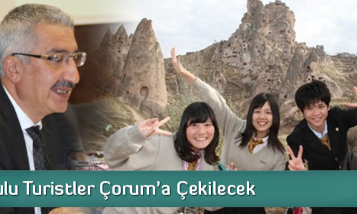 Uzakdoğulu Turistler Çorum’a Çekilecek