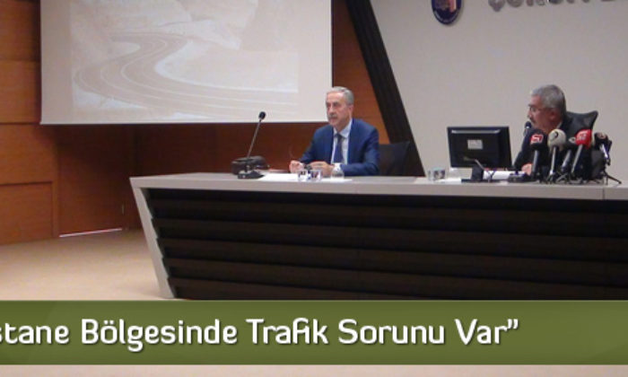 “Yeni Hastane Bölgesinde Trafik Sorunu Var”