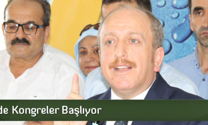 Ak Parti’de Kongreler Başlıyor