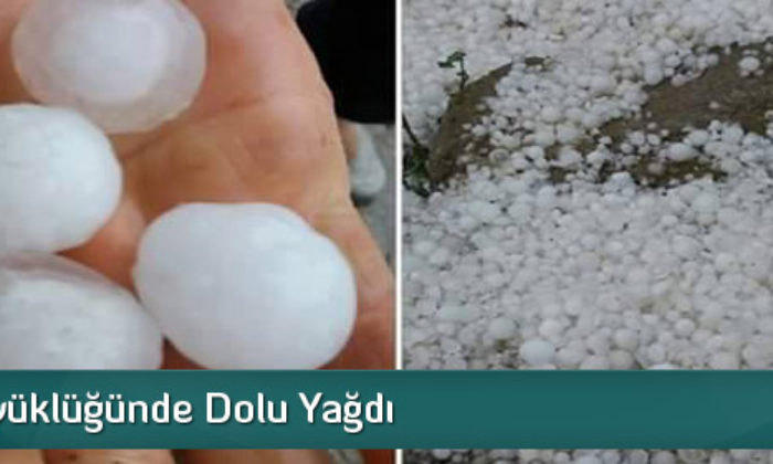 Ceviz Büyüklüğünde Dolu Yağdı