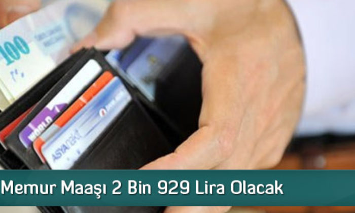 En Düşük Memur Maaşı 2 Bin 929 Lira Olacak