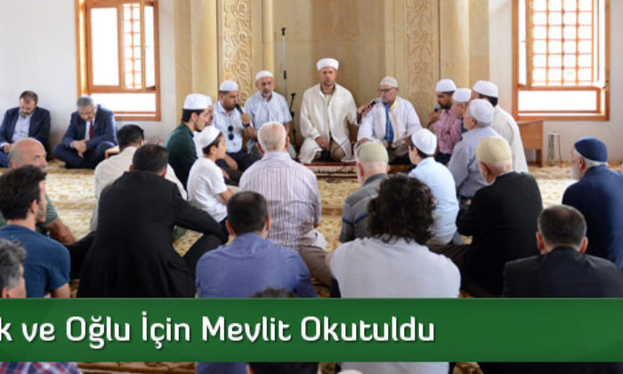 Erol Olçok ve Oğlu İçin Mevlit Okutuldu 