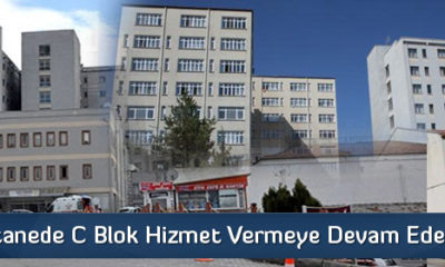 Eski Hastanede C Blok Hizmet Vermeye Devam Edecek