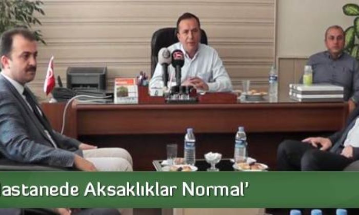 Ceylan ‘Hastanede Aksaklıklar Normal’