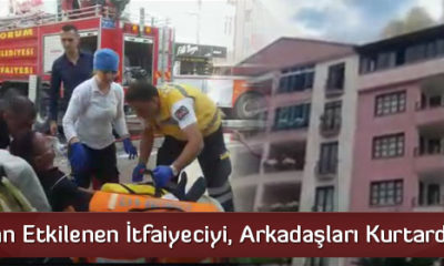 Dumandan Etkilenen İtfaiyeciyi, Arkadaşları Kurtardı
