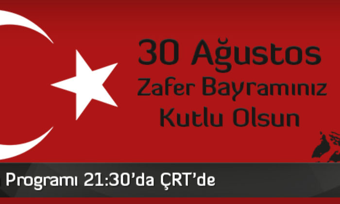 30 Ağustos Zafer Bayramınız Kutlu Olsun