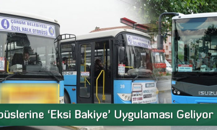 Halk Otobüslerine ‘Eksi Bakiye’ Uygulaması Geliyor