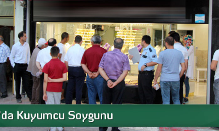 Sungurlu’da Kuyumcu Soygunu
