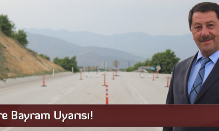 Sürücülere Bayram Uyarısı!