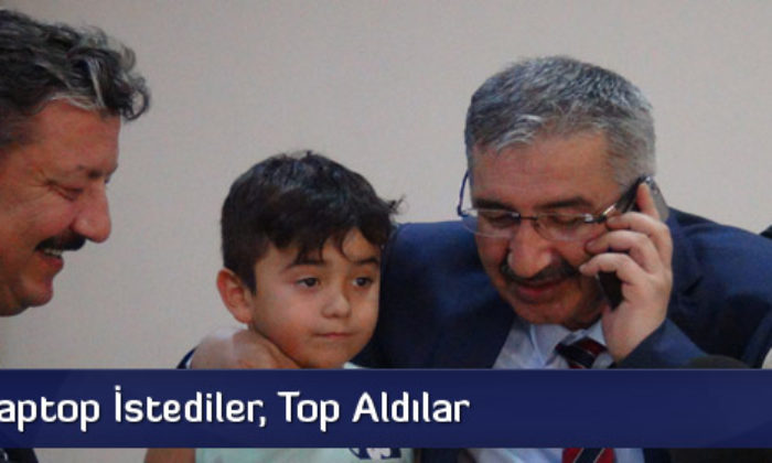 Validen Laptop İstediler, Top Aldılar