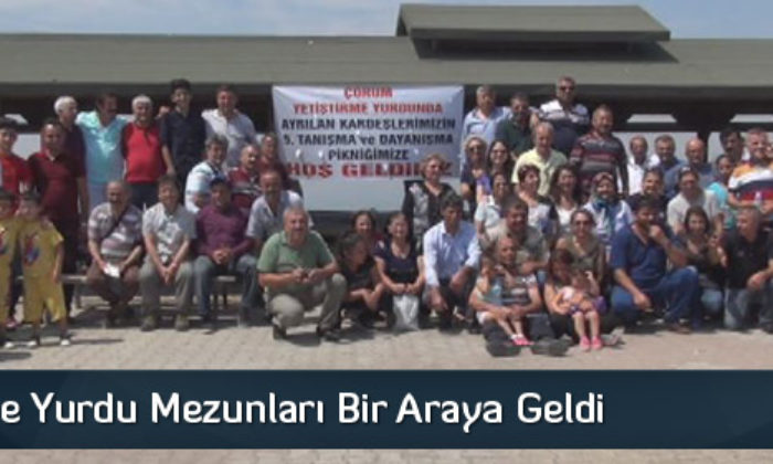 Yetiştirme Yurdu Mezunları Bir Araya Geldi