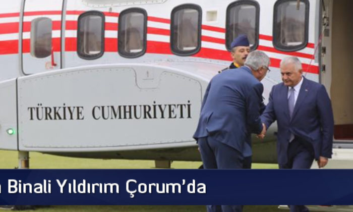 Başbakan Binali Yıldırım Çorum’da