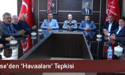 CHP’li Köse’den ‘Havaalanı’ Tepkisi
