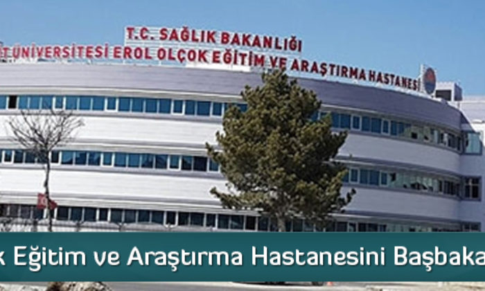 Erol Olçok Eğitim Ve Araştırma Hastanesi Açılıyor