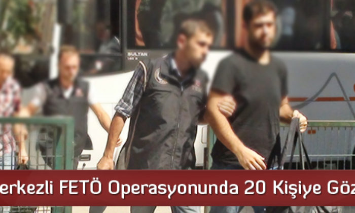 Çorum’da FETÖ Operasyonu