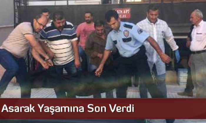 Kendisini Asarak Yaşamına Son Verdi