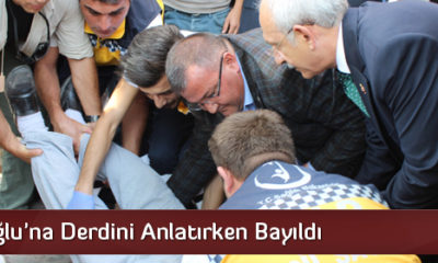 Kılıçdaroğlu’na Derdini Anlatırken Bayıldı