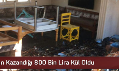 Kurbandan Kazandığı 800 Bin Lira Kül Oldu