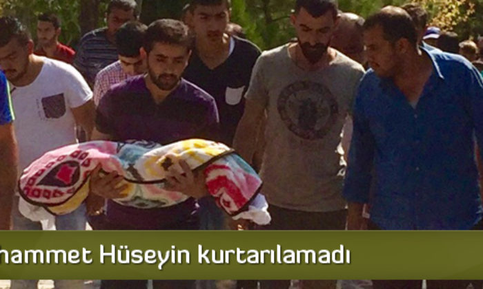 Minik Muhammet Hüseyin Kurtarılamadı