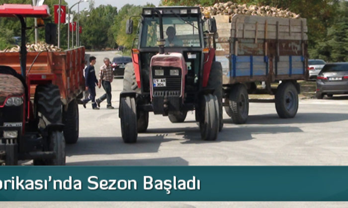 Şeker Fabrikası’nda Sezon Başladı