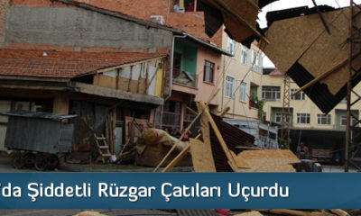 Sungurlu’da Şiddetli Rüzgar Çatıları Uçurdu
