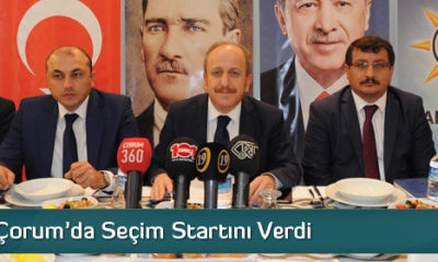 AK Parti Çorum’da Seçim Startını Verdi