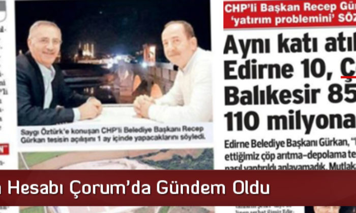 Başkan’ın Hesabı Çorum’da Gündem Oldu