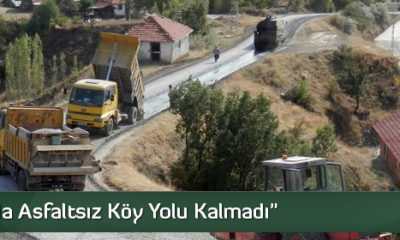“Çorum’da Asfaltsız Köy Yolu Kalmadı”