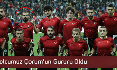 Milli Futbolcumuz Çorum’un Gururu Oldu