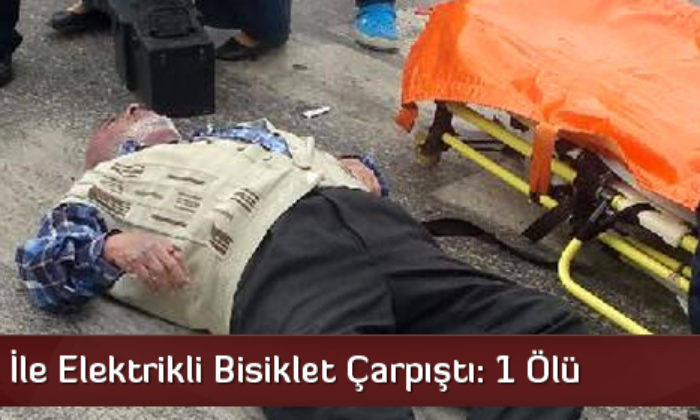 Otomobille, Elektrikli Bisiklet Çarpıştı: 1 Ölü