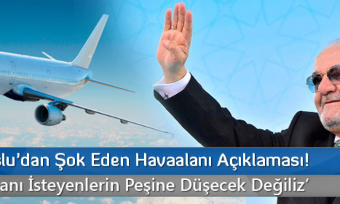 Salim Uslu’dan Şok Eden Havaalanı Açıklaması!