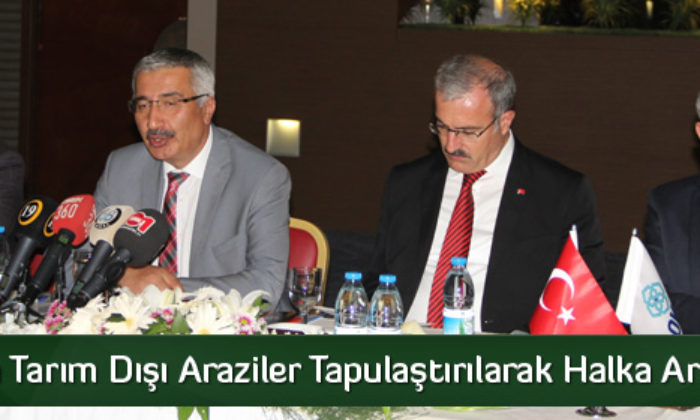 Çorum’da Tarım Dışı Araziler Tapulaştırılarak Halka Arz Edilecek 