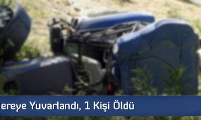 Traktör Dereye Yuvarlandı, 1 Kişi Öldü
