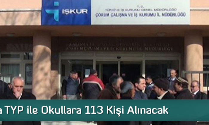 Çorum’da TYP İle Okullara 113 Kişi Alınacak