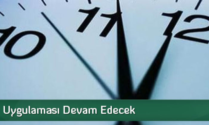 Yaz Saati Uygulaması Devam Edecek